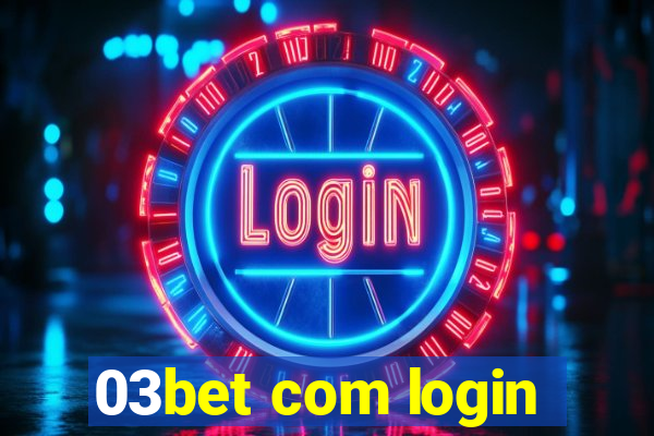 03bet com login